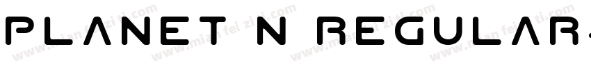 Planet N Regular字体转换
